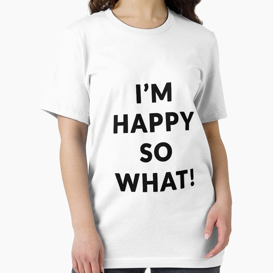 I'm happy so what bar shirt by Anartasia