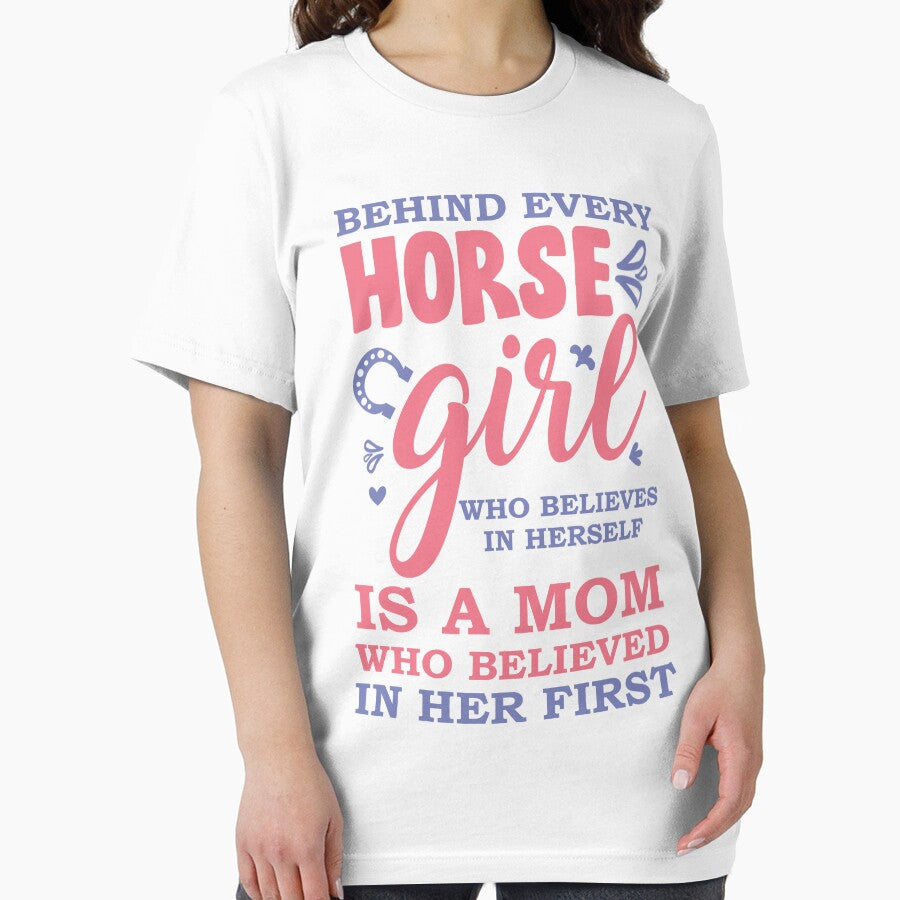 Behind Every Horse Girl Who Believes In Herself Is A Mom Who Believed In Her First by beefrancky