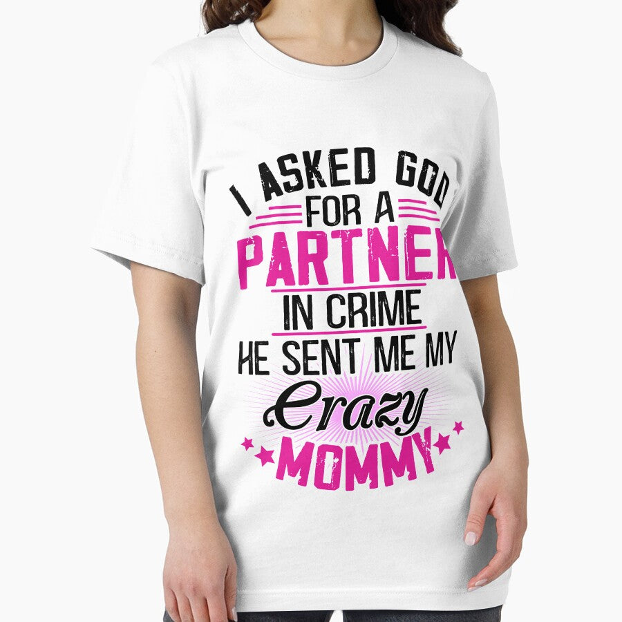 Copy of I asked God for a Partner in crime - He sent me my crazy mommy by Vanthuandesign