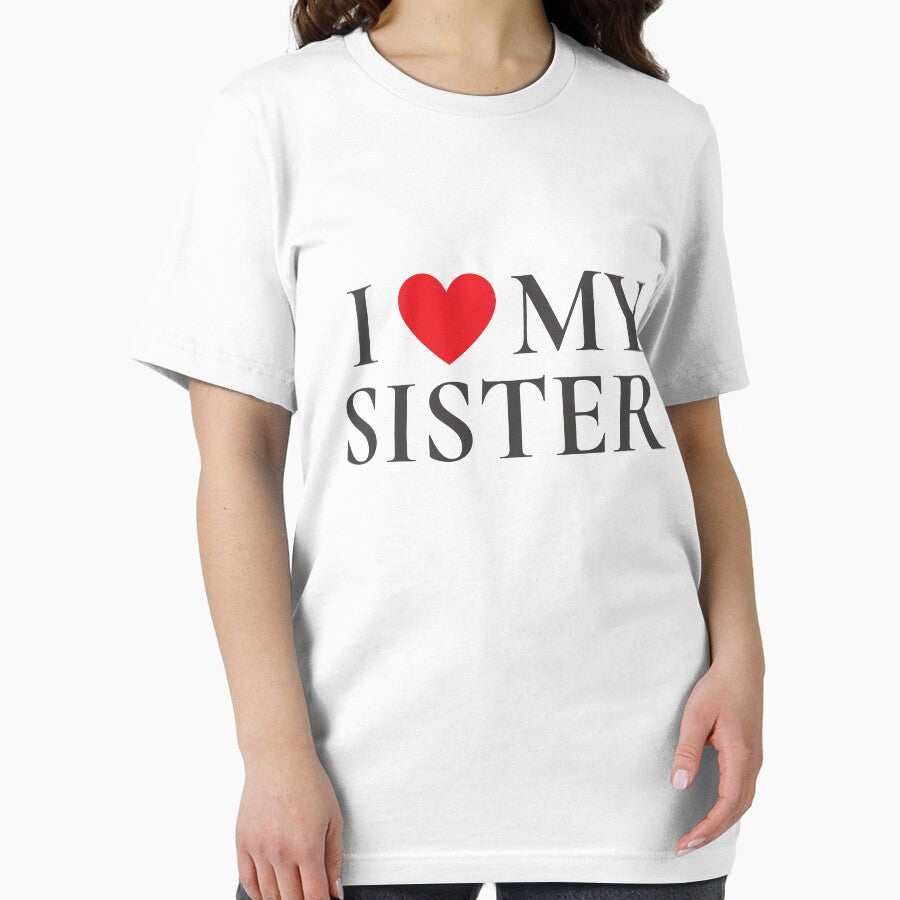 i love my sister T-SHIRT sister GIFT Valentine GIFT women gift birthday gift by MONINA-DESIGN