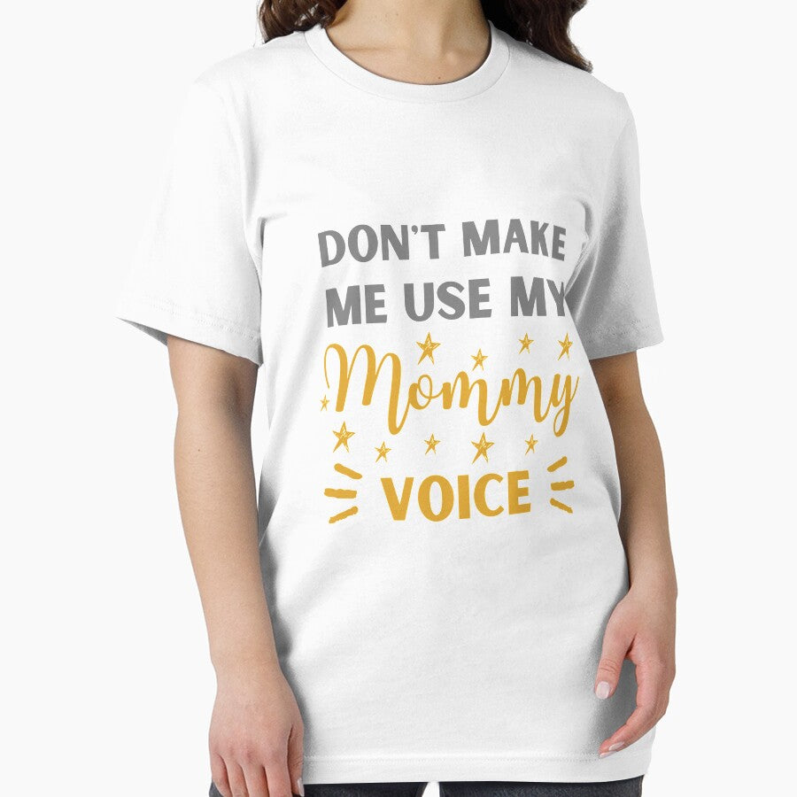 Don't Make Me Use My Mommy Voice | Funny Mom | Mom Gift by Presto Prints Design