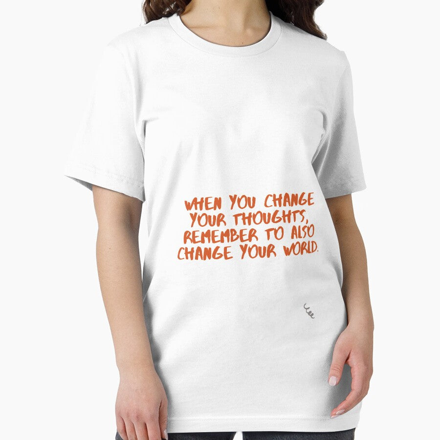 When you change your thoughts, Remember to also change your world by Gfxart