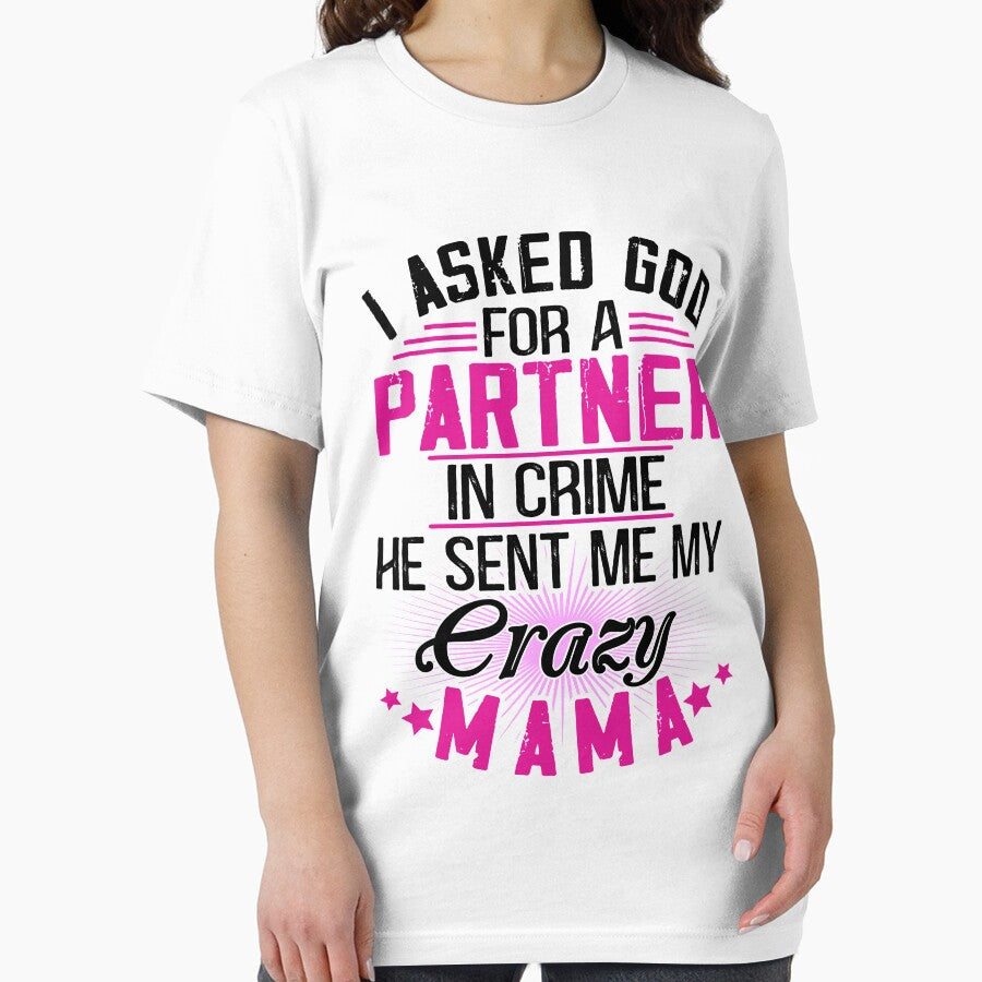 Copy of I asked God for a Partner in crime - He sent me my crazy mama by Vanthuandesign
