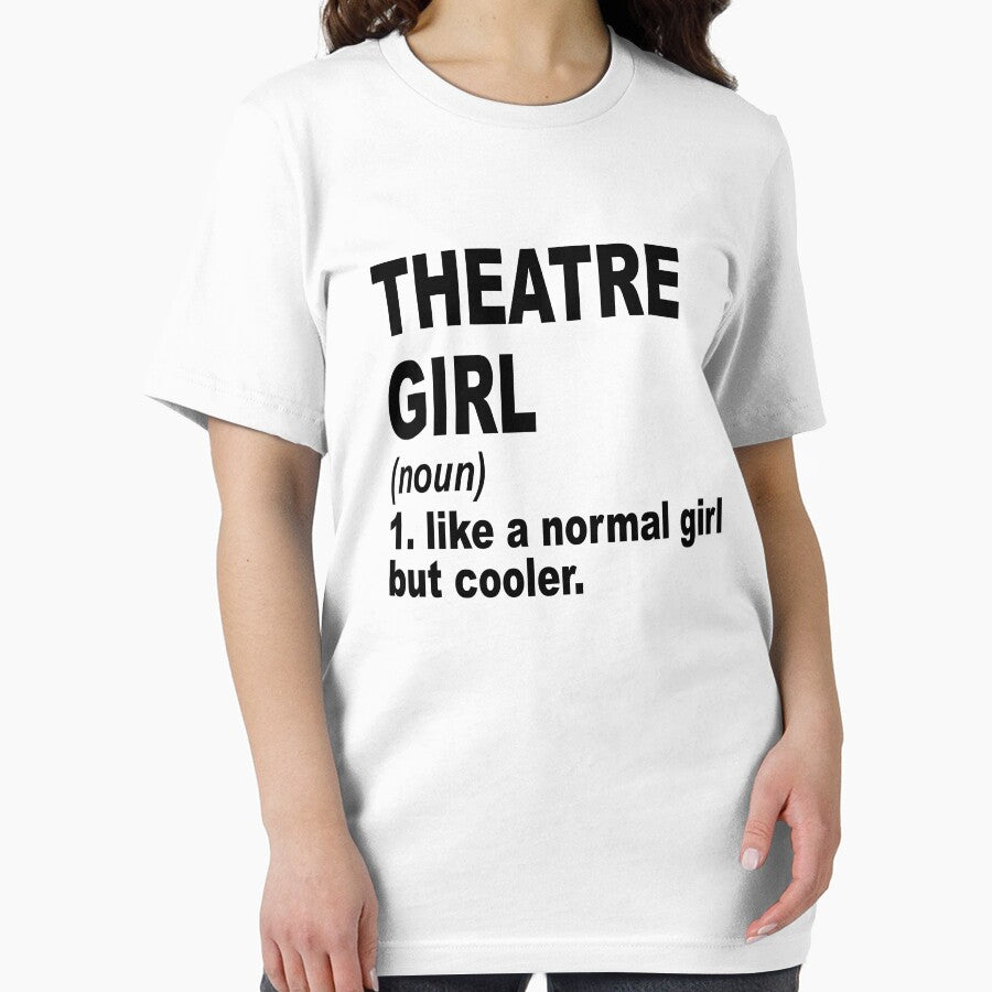 theatre Girl Like A Normal Girl But Cooler,theatre Lovers Gift by Dogs Geeky⭐⭐⭐⭐⭐