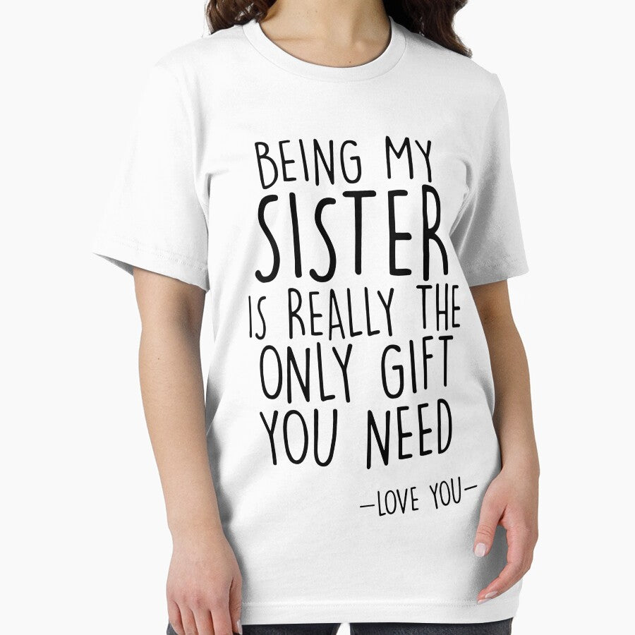 Family - Being my sister is really the only gift you need by Anderson456