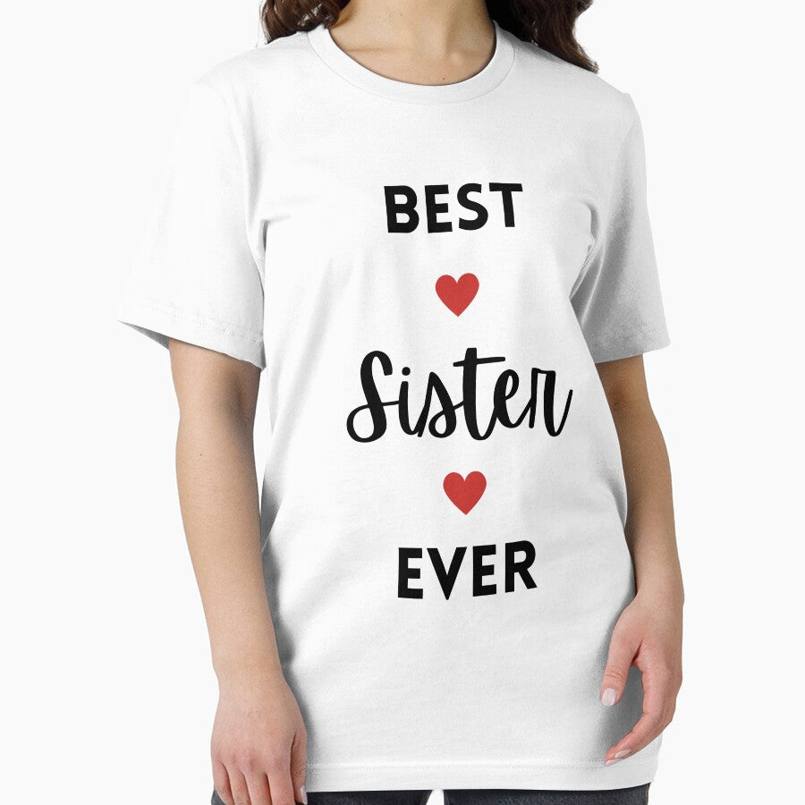 Best Sister Ever - Fun and Loving Tee by MRConT