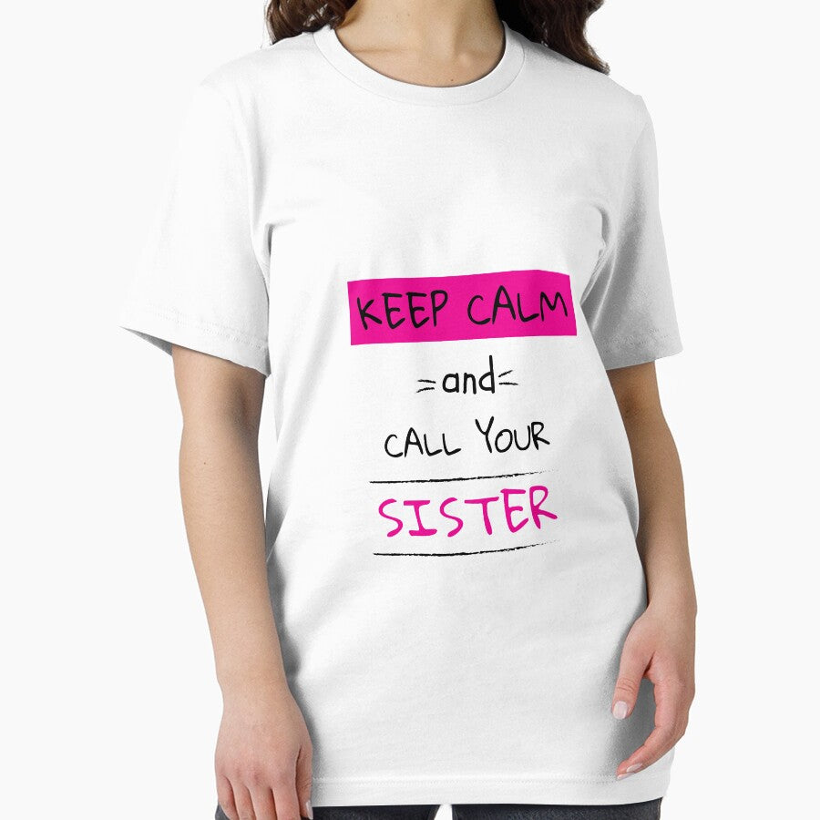 Keep Calm  And Call Your Sister Shirt - Sister Love t shirt - Perfect Sister - Big Sister Shirt - Big Sister Sticker - Best Sister tee - Best Sister Shirt - Sister tee by happygiftideas