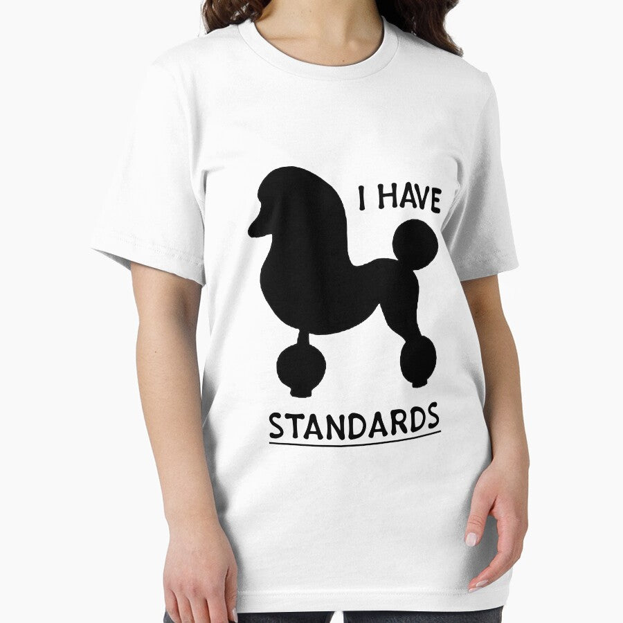 I Have Standards Standard Poodle Dog Lover by CreativeStrike