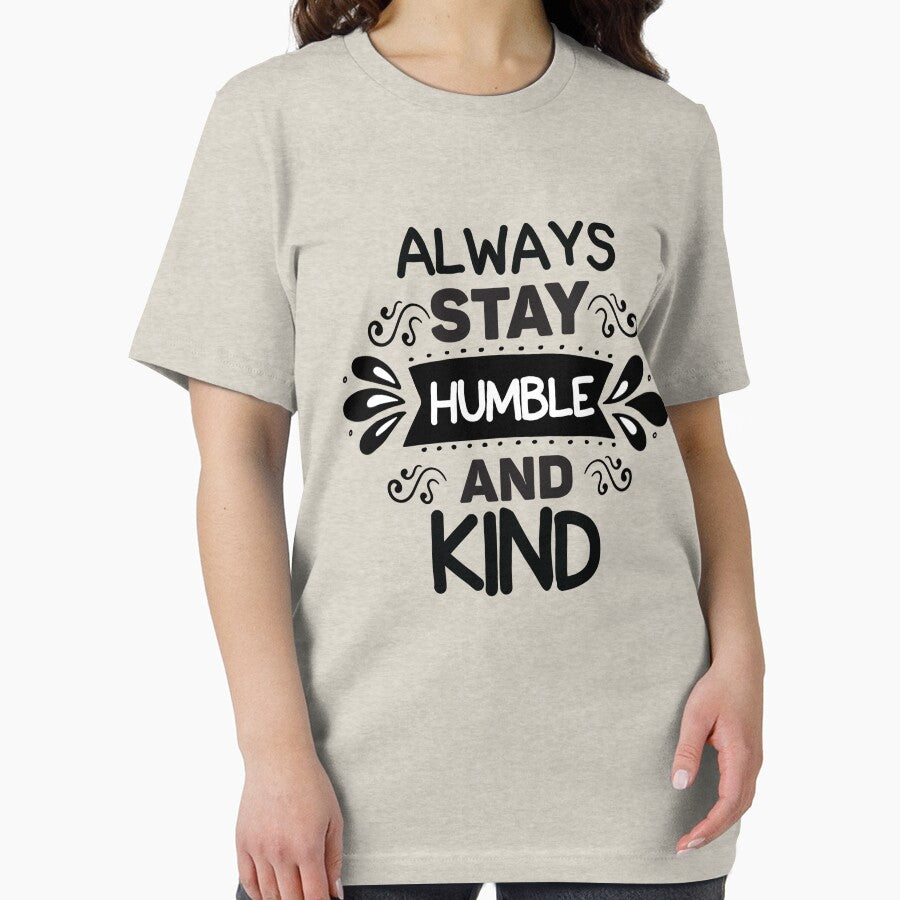 Always Stay Humble And Kind | Kindness | Saying | Humble | Kind | by GraffiniTee