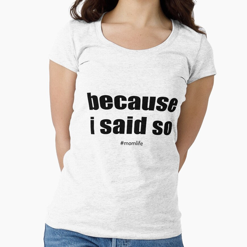 Because I Said So by StylishMama