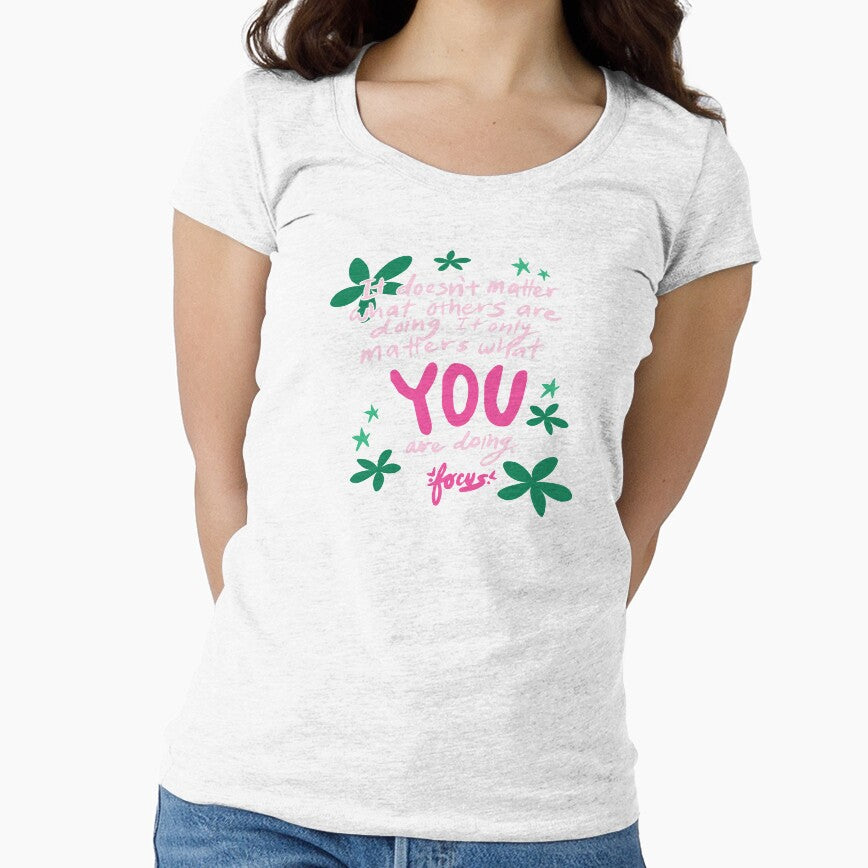 It Doesn't Matter What Others are Doing. by Benna Dee Apparel