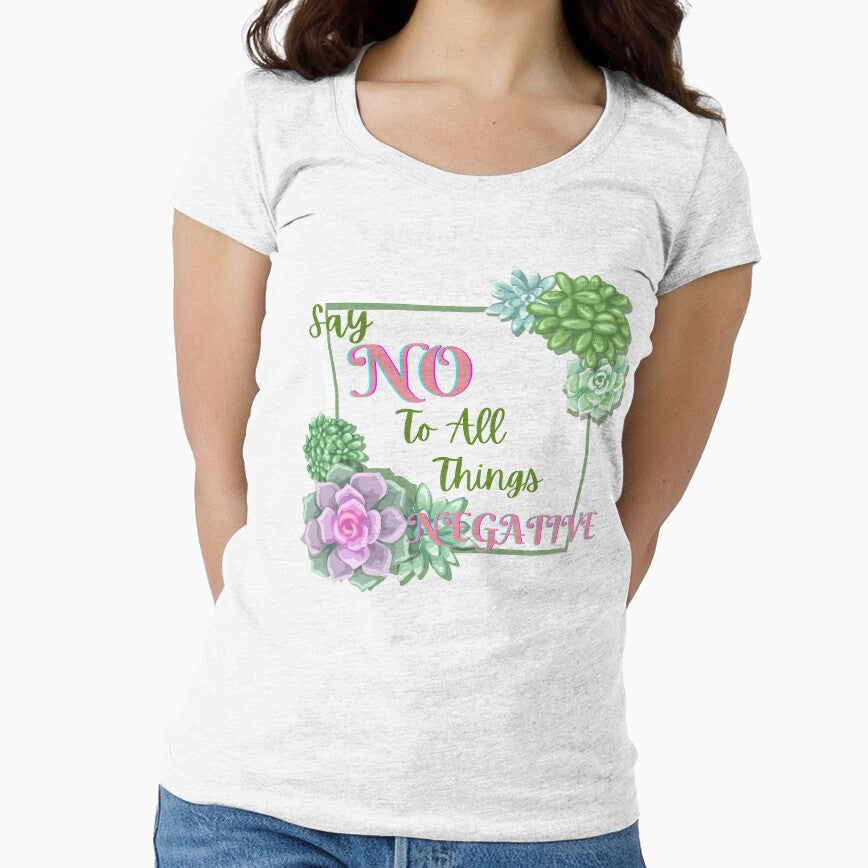 Empowered Women Quote- Say No to All Things Negative by AshStylz