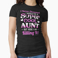 I Never Dreamed I Would Be A Super Cool Aunt by teelover26