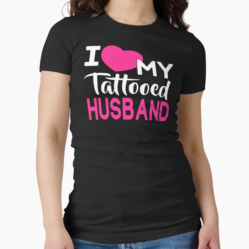 I Love My Tattooed Husband T-Shirt by johnnydany