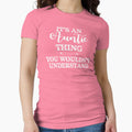 It's an Auntie Thing, You Wouldn't Understand by Jandsgraphics