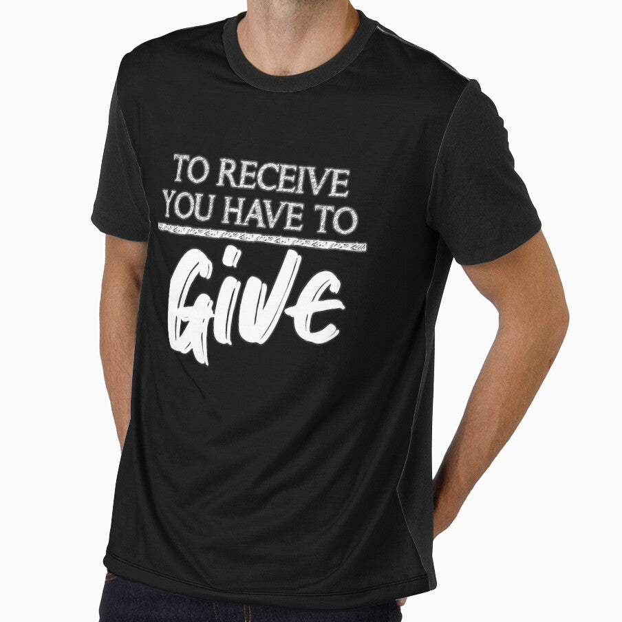 Motivational Quotes For Success In Life, To receive you have to give by MeroniGDesign
