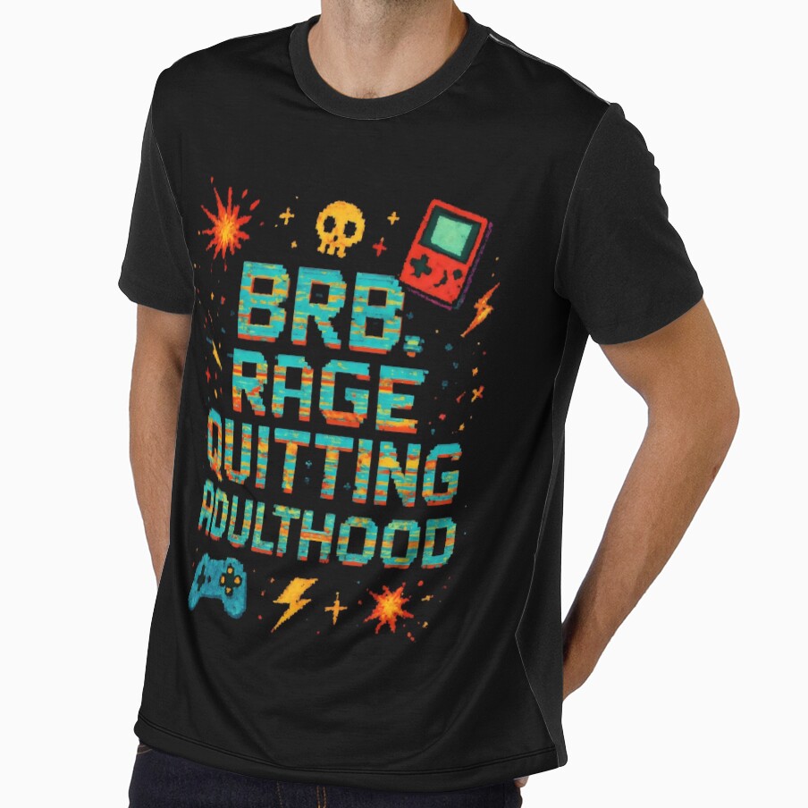 Funny Gamer - Brb, Rage Quitting Adulthood by DemureArtsy