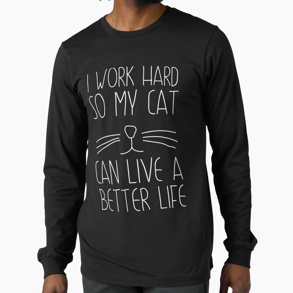 Ca For Women I Work Hard So My Cat Can Live A Better by christinero2