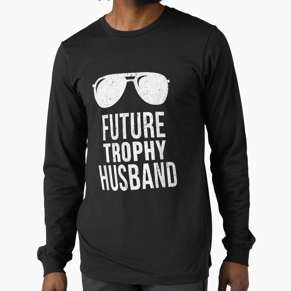 Future Trophy Fiance Groom To Be Gifts Hus by vivanbess