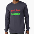 Work hard dream big by Art & Fun