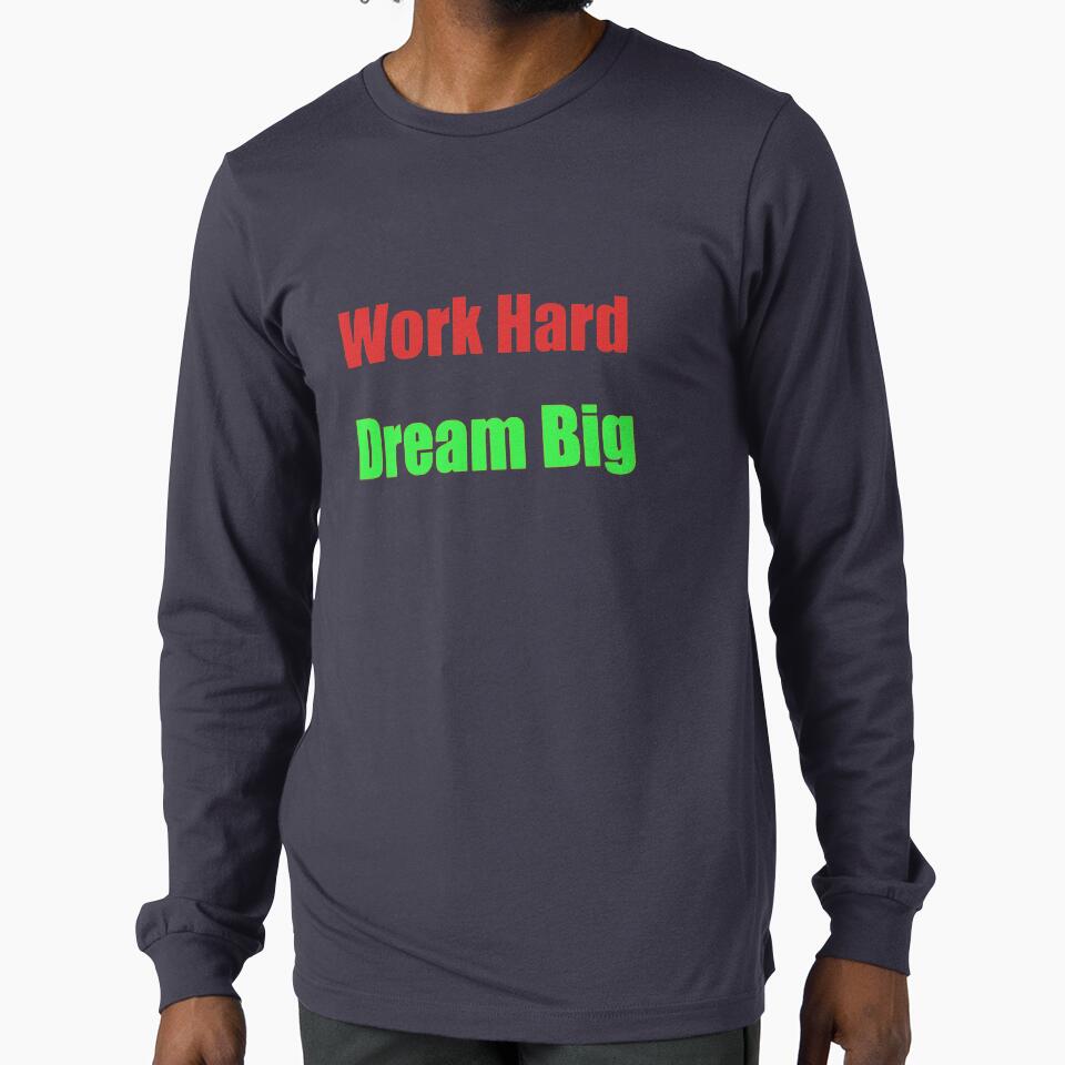 Work hard dream big by Art & Fun