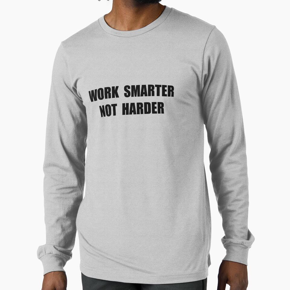 Work smarter not harder by Art & Fun
