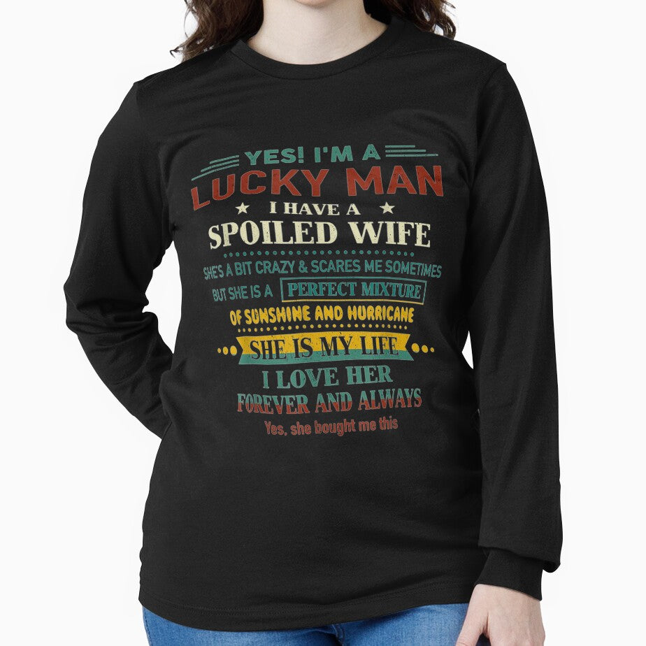 Yes I'm A Lucky Man I Have A Spoiled Wife I Love Her Forever by robinxam