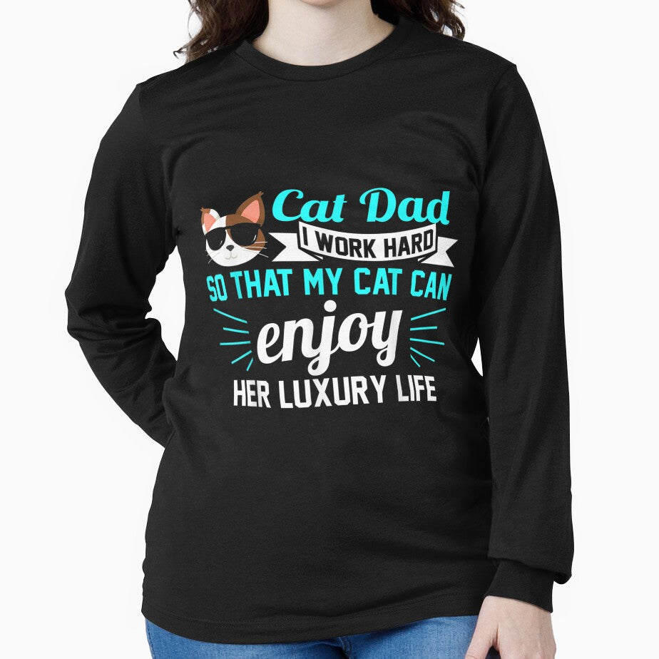 Mens Cat Dad I Work Hard Enjoy Her Luxury Life Cat Dad by tomekae