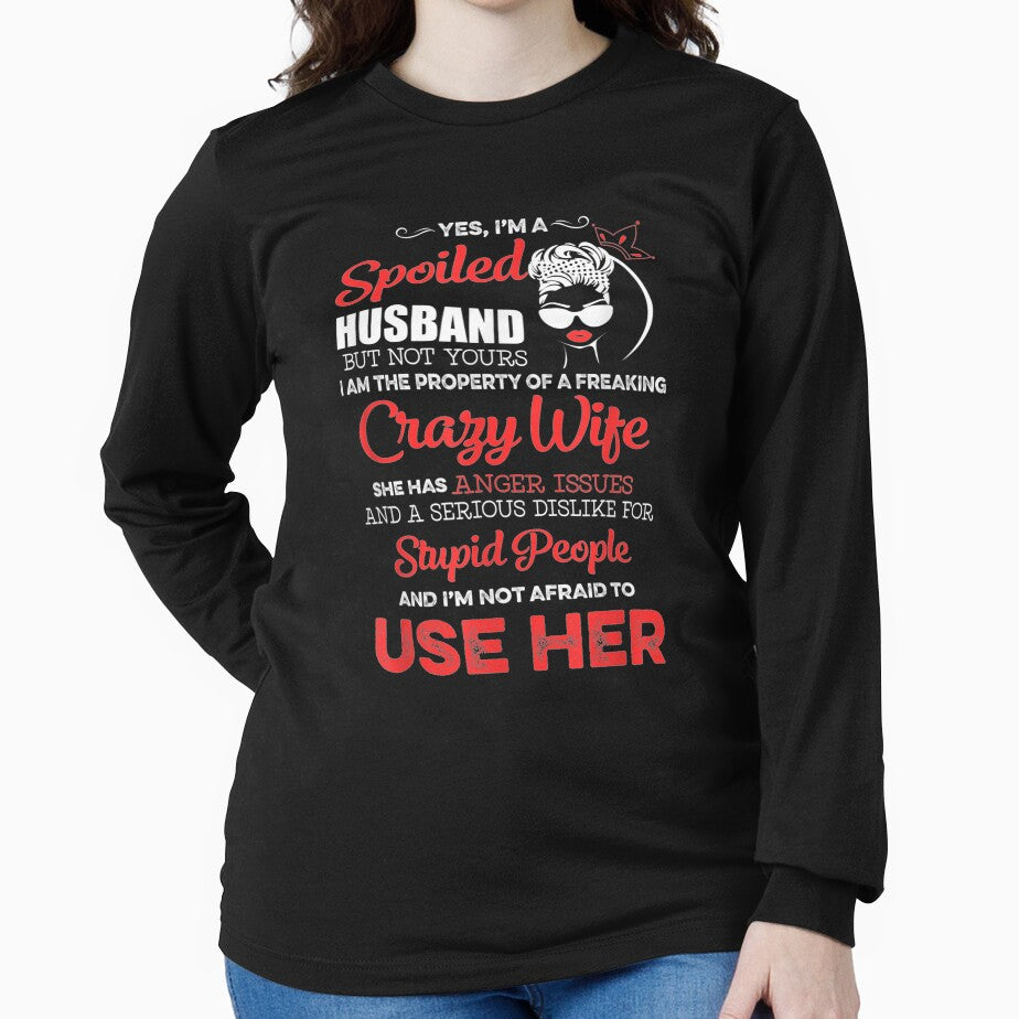 Yes I'm A Spoiled Hus I Am The Property Of A Crazy Wife by robinxam