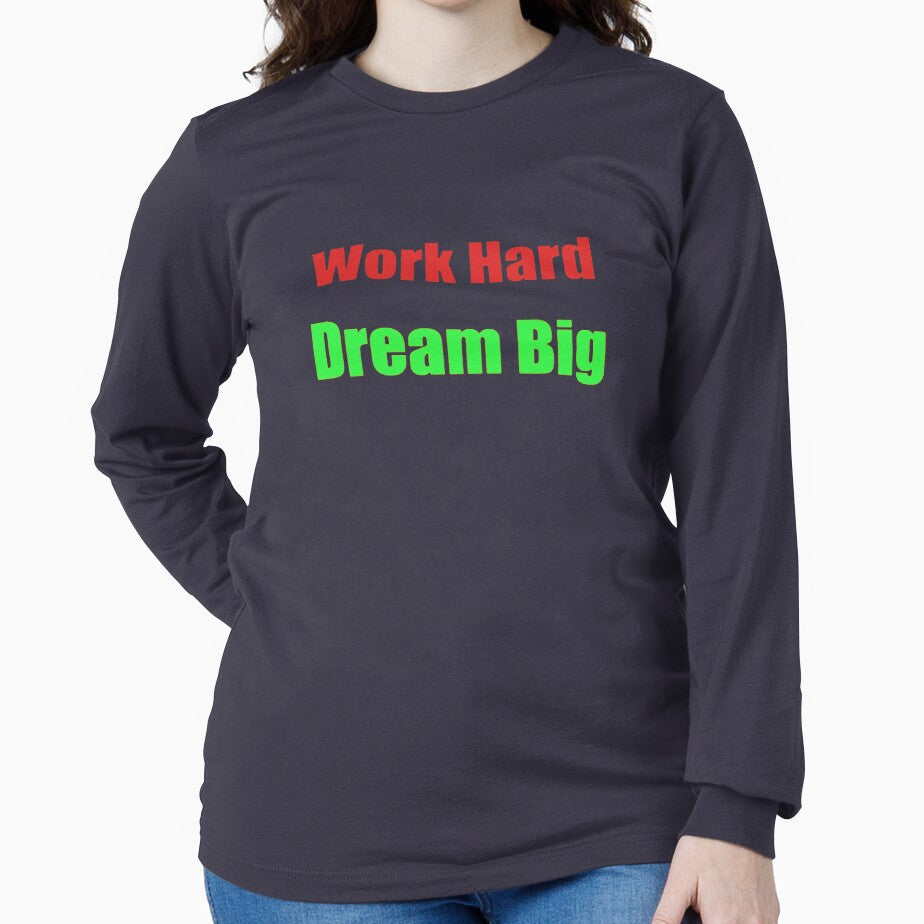 Work hard dream big by Art & Fun