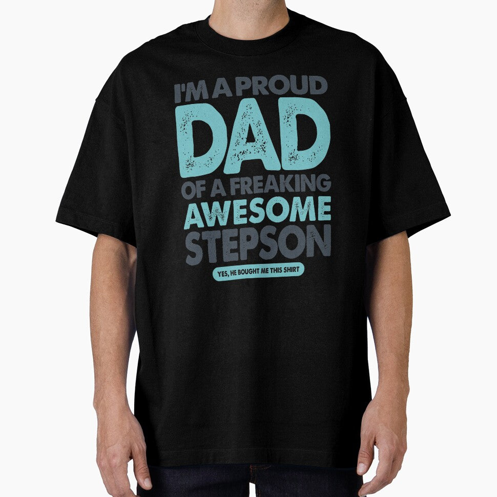 I'm Proud Dad of a Freaking Awesome Stepson | Father's Day by cidolopez