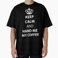 Keep calm and hand me my coffee - Classic by JacekSzafirek
