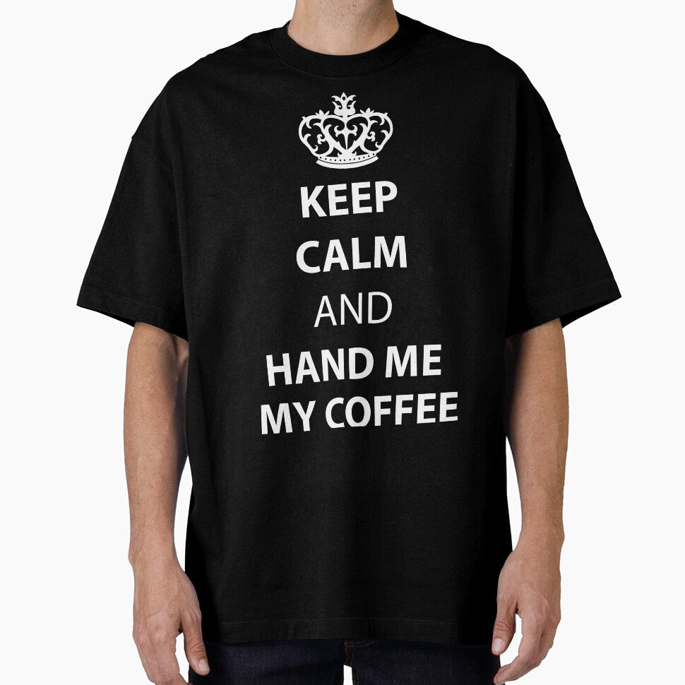 Keep calm and hand me my coffee - Classic by JacekSzafirek