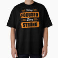 Stay Focused Stay Strong by Quoterasi