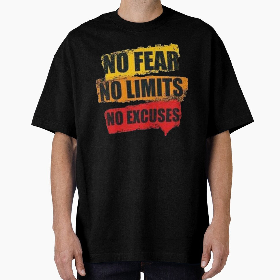 no fear, no limits, no excuses by N & M