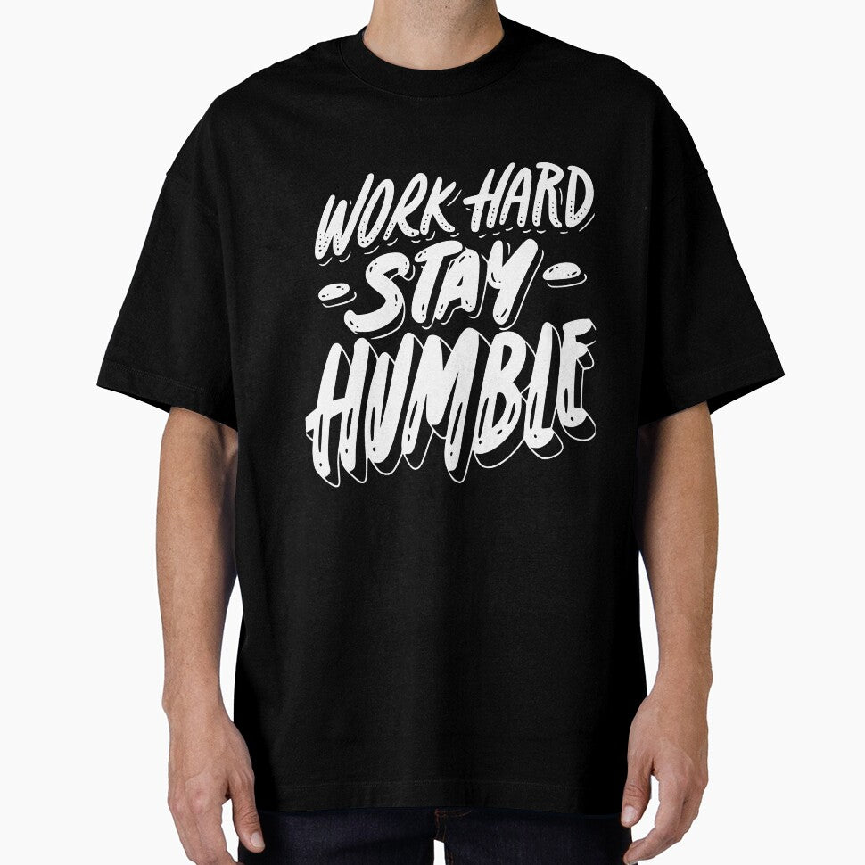 Work hard Stay humble by CosmoMerchStore