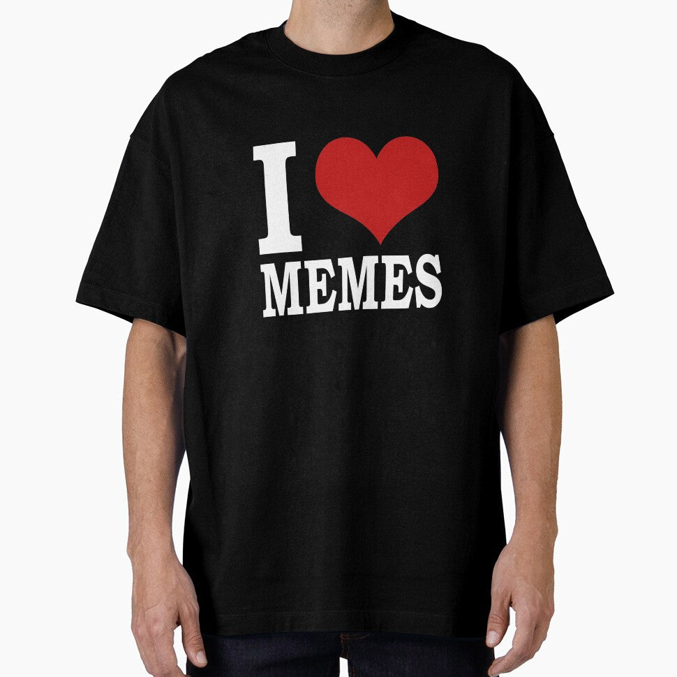 I love memes by Dave Jo