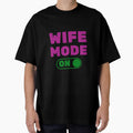 Best Wife Mode On and Husband Boss Mom Anniversary Wife for Life Best Friend by tengamerx