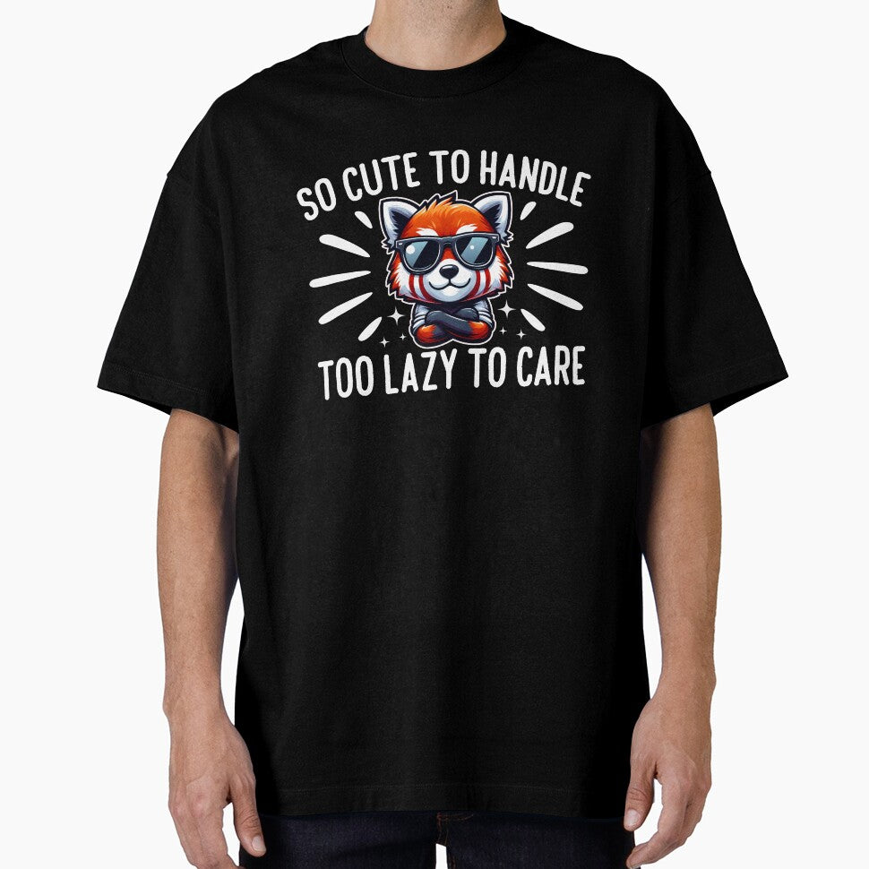 SO CUTE TO HANDLE TOO LAZY TO CARE by KEF Custom