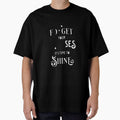 Forget Your Excuses Its time to Shine by samwash