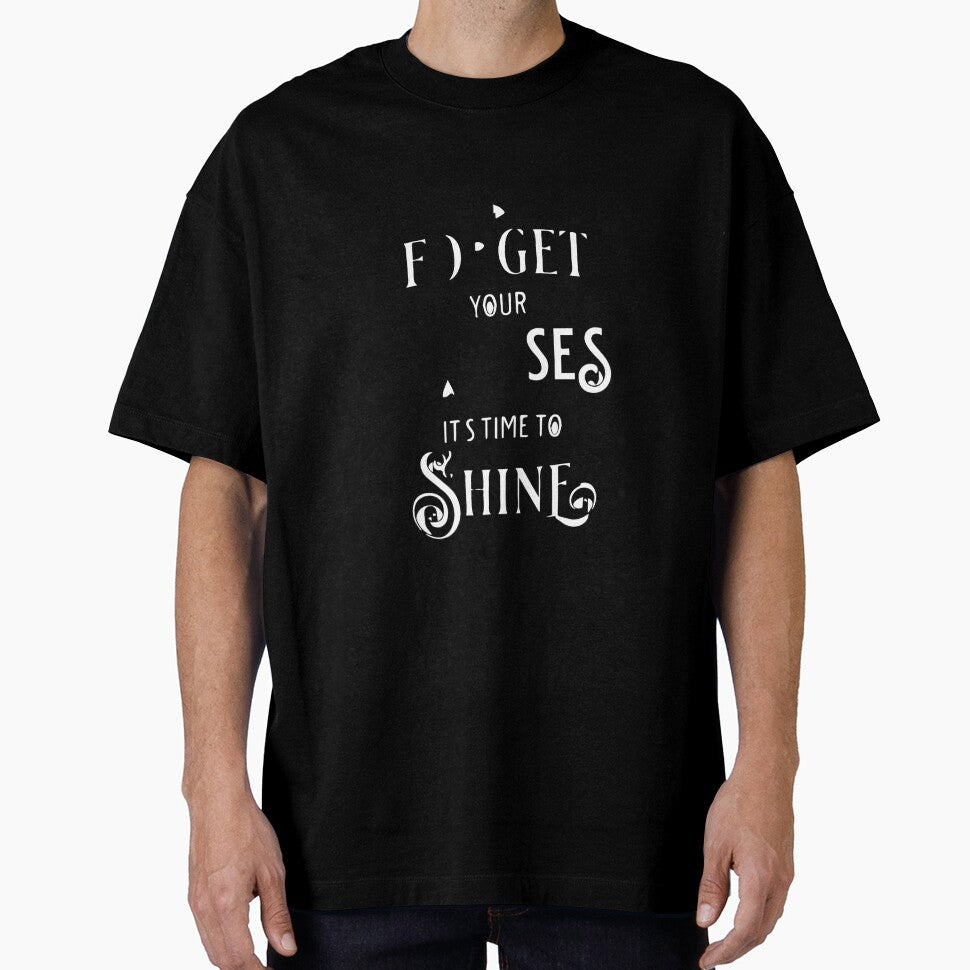 Forget Your Excuses Its time to Shine by samwash