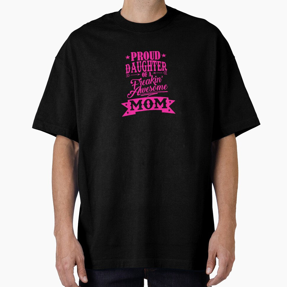 Proud Daughter Mom by Lowdey