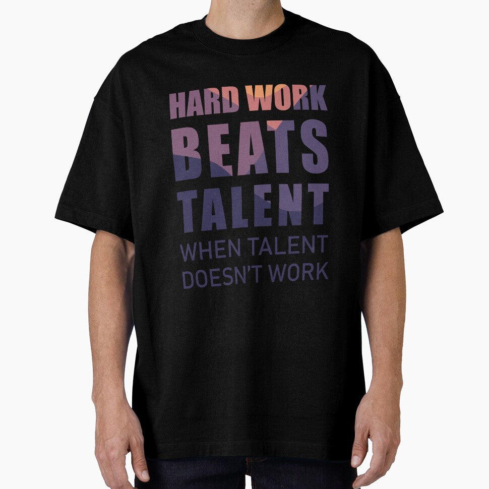 Motivational quotes gym shirts - Hard work beats talent when talent doesn't work - Inspirational by Alice-Elgawi