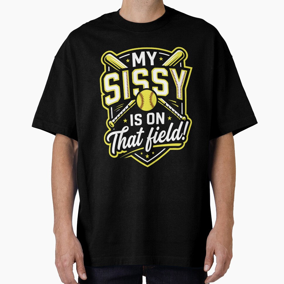 Softball Sister My Sissy Is On That Field by KroghDs
