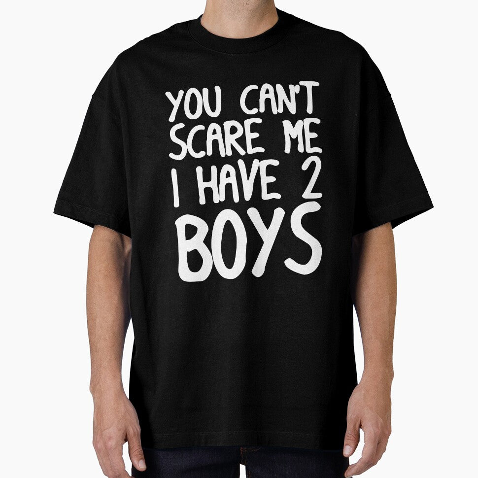 You Can't Scare Me I Have Two Boys by Mustapha  ALAHAYANE