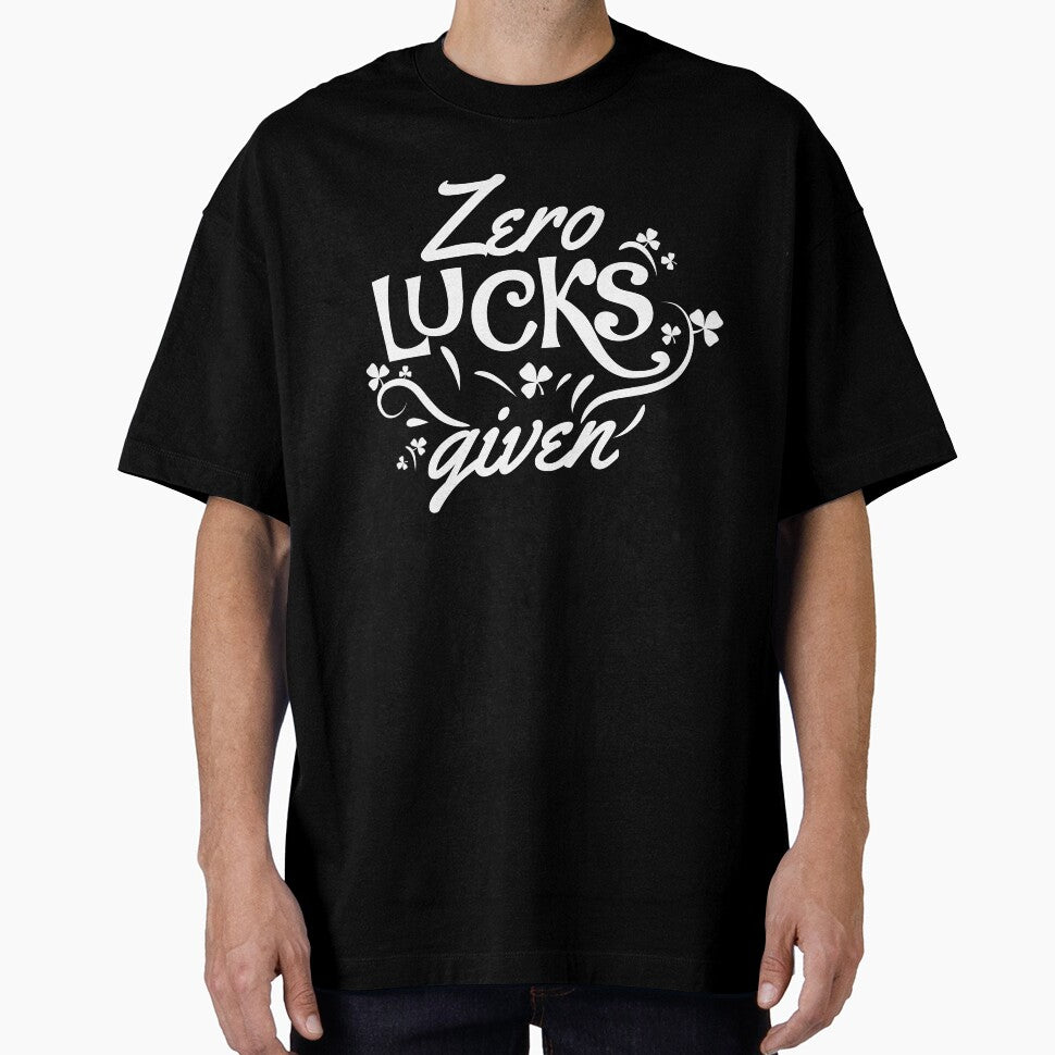 St Patricks Day Shirt Lucky Irish Zero Lucks Given by simplytldr