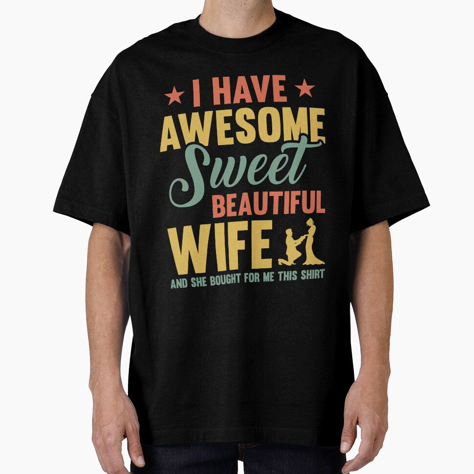 I have sweet beautiful Wife she bought me this t shirt funny Husband by mmos