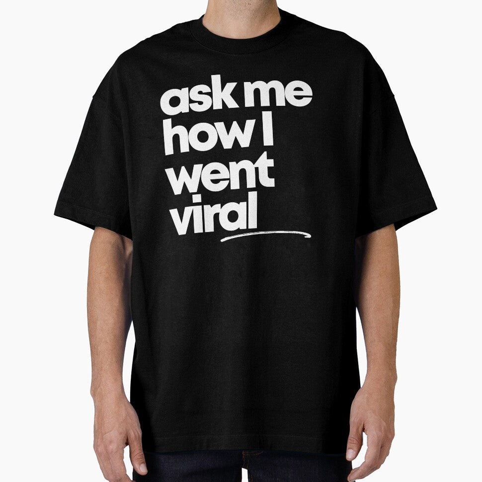 ASK ME HOW I WENT VIRAL by alegnacreates