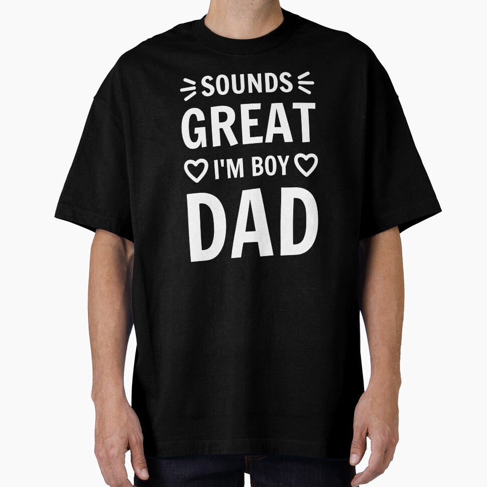 Sounds great I'm Boy Dad Father Daddy quote white text by mysteriousquote