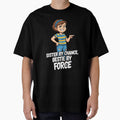 Sister by Chance Bestie by Force Funny Sister Shirt by Muzgle